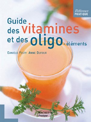 cover image of Guide des vitamines et des oligo-éléments